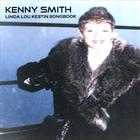 Kenny Smith - Linda Lou Kestin Songbook