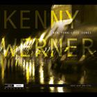 Kenny Werner - New York (Love Songs)