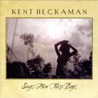 Kent Heckaman - Songs From Those Days