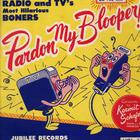 Best Of Pardon My Blooper Volume 1 (Vinyl)