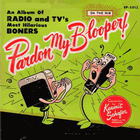 Kermit Schafer - Best Of Pardon My Blooper Volume 6 (Vinyl)