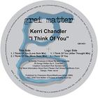 Kerri Chandler - I Think Of You (EP)