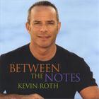Kevin Roth - Between The Notes