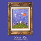 Kevin Roth - Children's First Songs
