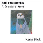 Kevin Slick - Half Told Stories