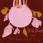 Kid Down - And The Noble Art Of Irony