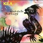 Kila - Handel's Fantasy