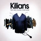 Kilians - They Are Calling Your Name (Limited Edition) CD1