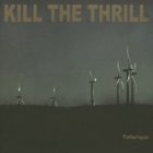 Kill The Thrill - Tellurique