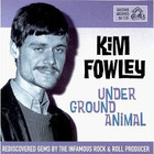 Kim Fowley - Underground Animal