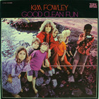 Kim Fowley - Good Clean Fun (Vinyl)