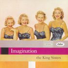 King Sisters - Imagination