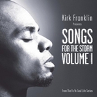 Kirk Franklin - Songs For The Storm, Vol. 1