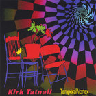 Kirk Tatnall - Temporal Vortex