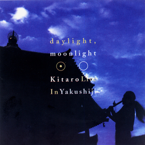 Daylight, Moonlight: Live In Yakushiji
