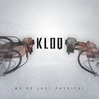 Kloq - We're Just Physical - MCD