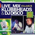 klubbheads - Live MIX 2002 - Vol.6