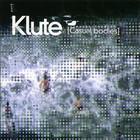 Klute - Casual Bodies CD1