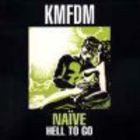 KMFDM - Naive - Hell to Go