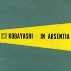 Kobayashi - In Absentia