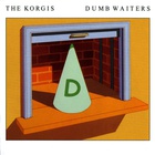 Korgis - Dumb Waiters