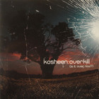 Kosheen - Overkill (CDS)