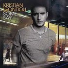 Kristian Leontiou - Some Say (Single)