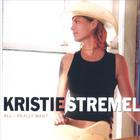 Kristie Stremel - All I Really Want