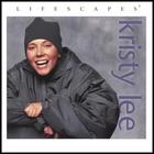 Kristy Lee - Kristy Lee/Lifescapes