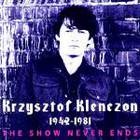 Krzysztof Klenczon - The Show Never Ends