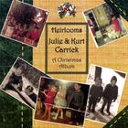 Kurt and Julie Carrick - Heirlooms