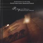 Kurt Gellersted - Requiem: The World Trade Center Memorial Concert
