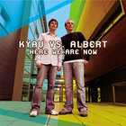 Kyau vs. Albert - Here we are now CD1