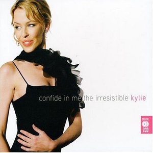 Confide In Me: The Irresistible Kylie CD1