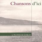 L'Accroche-Choeur, ensemble vocal Fribourg - Chansons d'ici