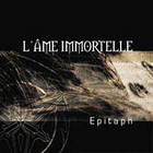 L'ame Immortelle - Epitaph (CDM)