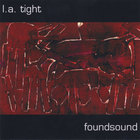 L.A. Tight - FoundSound