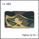 L.A. Tight - Tighten Up Vol. 1