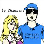 La Chansons - Midnight Aerobics