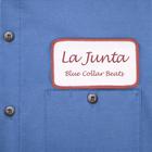 La Junta - Blue Collar Beats
