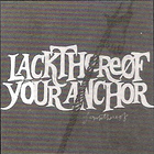 Lackthereof - Your Anchor (Advance)