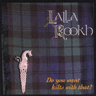Lalla Rookh - Do You Want Kilts With That ?