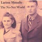 Larissa Shmailo - The No-Net World