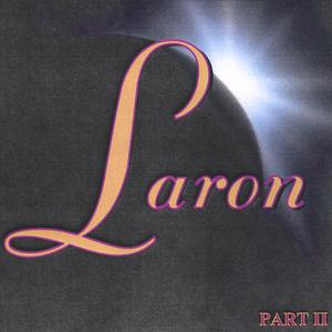 Laron/ Part Ii