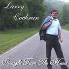 Larry Cochran - Straight From The Heart