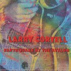 Larry Coryell - Earthquake at the Avalon