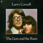 Larry Coryell - The Lion And The Ram (Vinyl)