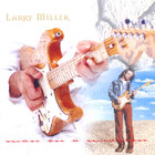 Larry Miller - Man On A Mission