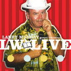 Larry Murray - L W Live