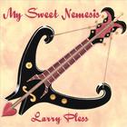 Larry Pless - My Sweet Nemesis
